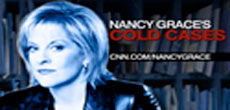 Nancy Grace Cold Cases