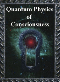 Title: Quantum Physics of Consciouisness, Author: Henry Stapp