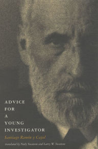 Title: Advice for a Young Investigator / Edition 1, Author: Santiago Ramon Y Cajal