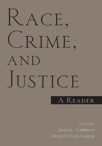 Race, Crime, and Justice: A Reader / Edition 1