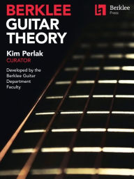 Title: Berklee Guitar Theory, Author: Dr. Kim Perlak