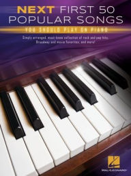 Title: Next First 50 Popular Songs You Should Play on Piano, Author: Hal Leonard Publishing Corporation
