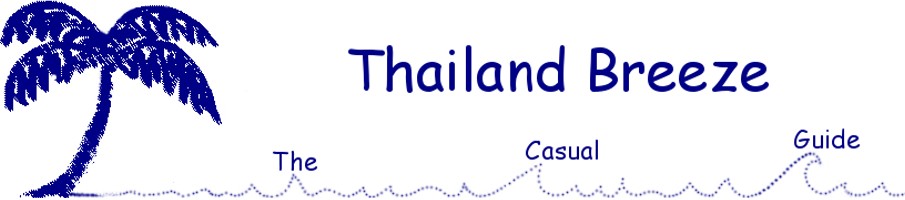 Thailand Breeze - Your Casual Guide To Thailand