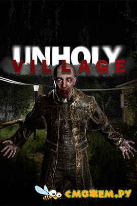 Unholy Village на PC (Последняя версия)