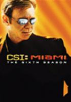 Cover image for CSI: Miami. The sixth season [videorecording]