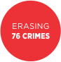 Erasing 76 Crimes