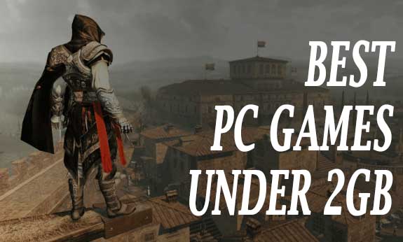 Best PC Games Under 2GB