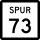 State Highway Spur 73 marker