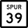 State Highway Spur 39 marker