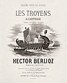 Image 140Vocal score cover of Les Troyens á Carthage at Les Troyens, by Antoine Barbizet (restored by Adam Cuerden) (from Wikipedia:Featured pictures/Culture, entertainment, and lifestyle/Theatre)