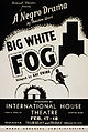 Image 96Big White Fog poster, by the Works Progress Administration (edited by Jujutacular) (from Wikipedia:Featured pictures/Culture, entertainment, and lifestyle/Theatre)