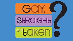 A logo for the American television series Gay, Straight or Taken?, featuring orange, purple, and green letters over a blue backdrop