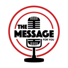 Logo of a microphone with the text "The Message for you" in front of it