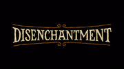 Thumbnail for Disenchantment (TV series)