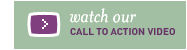 Watch Call To Action Video