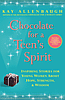 Chocolate for a Teen's Spirit: Inspiring Stories for Young Women About Hope, Strength, and Wisdom