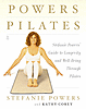 Powers Pilates: Stefanie Powers' Guide to Longevity and Well-being Through Pilates
