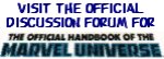 Visit the Official Discussion Forum for The Official Handbooks of The Marvel Universe