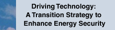 Driving Technology: A Transition Strategy to Enhance Energy Security