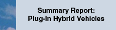 Summary Report: Plug-In Hybrid Vehicles