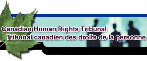 Canadian Human Rights Tribunal - Tribunal canadien des droits de la personne
