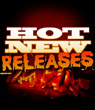 Hot New Releases!
