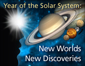 Year of the Solar System: New Worlds, New Discoveries