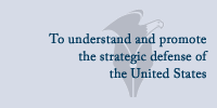 To understand and promote the strategic defense of the United States