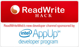 Visit ReadWriteWeb's new developer channel, ReadWriteHack, sponsored by Intel Atom Developer Program