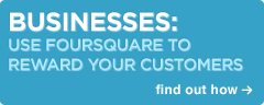 Use Foursquare For Your Business