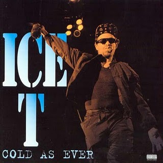 ice-t cold as ever
