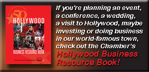 If you're planning an event, a conference, a wedding, a visit to Hollywood, maybe investing or doing business in our world-famous town, check out the Chambers Hollywood Business Resource Book!