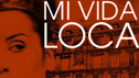 Mi Vida Loca: a video course for beginners