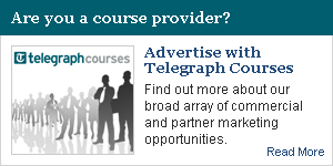 Are you a course provider? Advertise with Telegraph Courses. Find out more about our broad array of commercial and partner marketing opportunities.