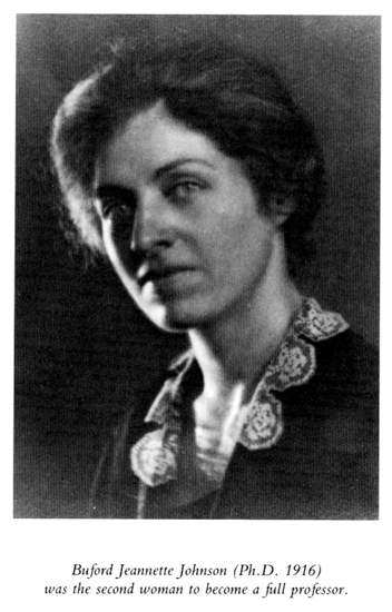 Buford Jeannette Johnson (Ph.D. 1916) was the second woman to become a full professor.