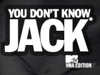 2011 VMA: You Don't Know Jack