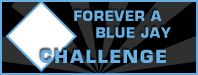 Forever a Blue Jay Challenge