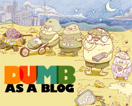 Dumb as a Blog
