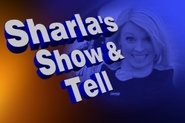 Sharla's Show & Tell