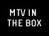 MTV in the box