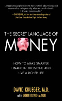 The Secret Language of Money : How To Make Smarter Financial Decisions and Lead a Richer Life