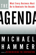 The Agenda : What Every Business Must Do to Dominate the Decade