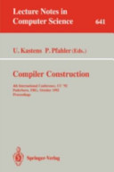 Compiler construction: 4th International Conference CC'92, Paderborn, FRG, October 5-7, 1992 : proceedings