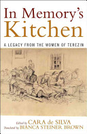 In Memory's Kitchen：A Legacy from the Women of Terezin