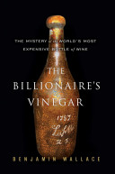 The Billionaire's Vinegar：The Mystery of the World's Most Expensive Bottle of Wine