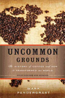 Uncommon Grounds：The History of Coffee and How It Transformed Our World
