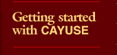 Cayuse Getting Started 