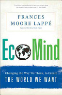 EcoMind : Changing the Way We Think, to Create the World We Want