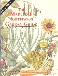 Maritime Northwest Garden Guide: Planning Calendar for Year-Round Organic Gardening