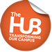 The Hub - Transforming our Campus
